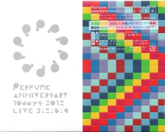 Perfume/Perfume Anniversary 10days 2015 PPPPPPPPPPuLIVE 3F5F6F9vqՁE2gr [Blu-ray]